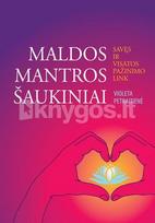 Maldos, mantros, šaukiniai. Savęs ir visatos pažinimo link