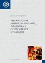 Psichologijos pagrindai asmenims, dirbantiems ekstremaliose situacijose