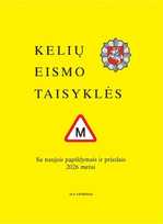 Kelių eismo taisyklės su naujais papildymais ir priedais 2026 metai