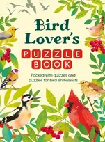 Michael Omara Books Bird Lover’s Puzzle Book: Packed with Quizzes and Puzzles for Bird Enthusiasts