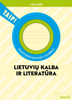 Lietuvių kalba ir literatūra. Pasitikrinamieji darbai 3 klasei (pagal 2022 m. BUP). Serija TAIP! - Vilma Dailidėnienė, Daiva Jakavonytė-Staškuvienė, Nomeda Kasperavičienė