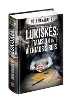 ruta vanagaite - Lukiškės. Tamsioji Vilniaus pusė - 3 nuotrauka