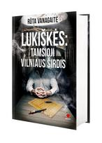 ruta vanagaite - Lukiškės. Tamsioji Vilniaus pusė - 4 nuotrauka