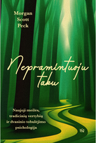 nepramintuoju taku - Nepramintuoju taku. Naujoji meilės, tradicinių vertybių ir dvasinio tobulėjimo psichologija - 2 nuotrauka