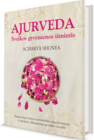 acharya shunya - Ajurveda. Sveikos gyvensenos išmintis - 2 nuotrauka