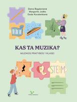 Kas ta muzika? Muzikos pratybos 1 klasei