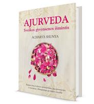 acharya shunya - Ajurveda. Sveikos gyvensenos išmintis - 1 nuotrauka