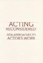 Acting reconsidered: new approaches to actor’s work