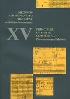 Muzikos komponavimo principai: melodijos fenomenas. Principles of Music Composing: Phenomenon of Melody. XV