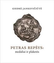 Petras Repšys: medaliai ir plaketės