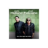 HOLLAND JOOLS - HIS RHYTHM - JOSE FELICIANO: AS YOU SEE ME NOW CD