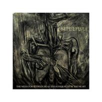 SEPULTURA: MEDIATOR BETWEEN HEAD AND HANDS MUST BE THE HEART CD/DVD