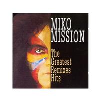 MIKO MISSION: GREATEST REMIXES HITS CD