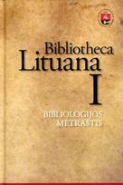 Bibliotheca Lituana I. Bibliologijos metraštis