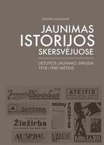 Jaunimas istorijos skersvėjuose: Lietuvos jaunimo spauda 1918-1940 metais
