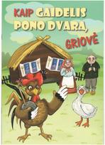 Kaip gaidelis pono dvarą griovė