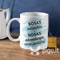 Puodelis "Bosas akcentuoja savo požiūrį"