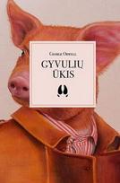 george orwell - Gyvulių ūkis (2021) - 1 nuotrauka