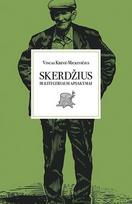 SKERDŽIUS IR KITI GERIAUSI APSAKYMAI