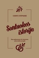 Santuokos istorija: nuo paklusnumo iki intymumo, arba Meilės pergalė