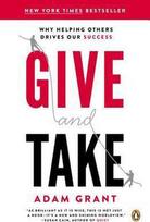 Give and Take: Why Helping Others Drives Our Success