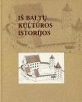 Iš baltų kultūros istorijos